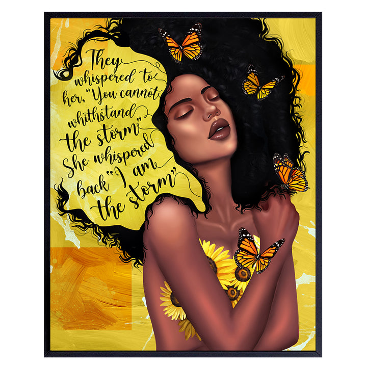 African American Wall Art & Decor - She Whispered Back I Am The Storm - Black Art - Afrocentric Wall Art- Inspirational Positive Quotes Wall Decor- Encouragement Gifts for Women - Motivational Posters