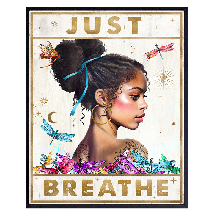 Just Breathe Wall Art for Women - Black Girl Inspirational Quotes Wall Decor - inspiring Encouraging Poster - Black Women Teens Tween Girls - New Age spiritual Wall Decor - Boho-chic Hippie Room Decor