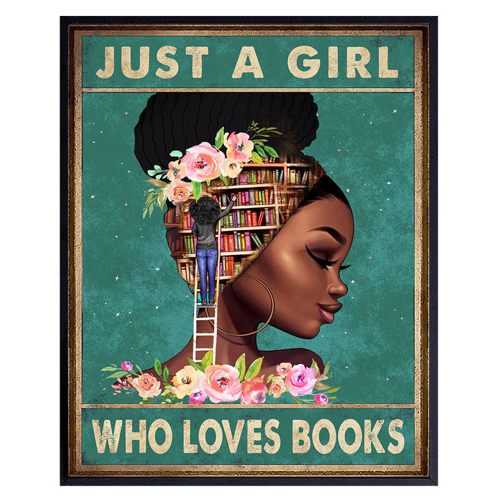 African American Wall Art & Decor - African American Girl, African American Women, Black Women - Positive Black Wall Art - Black Woman Poster - Just a Girl Who Loves Books - Motivational Wall Decor