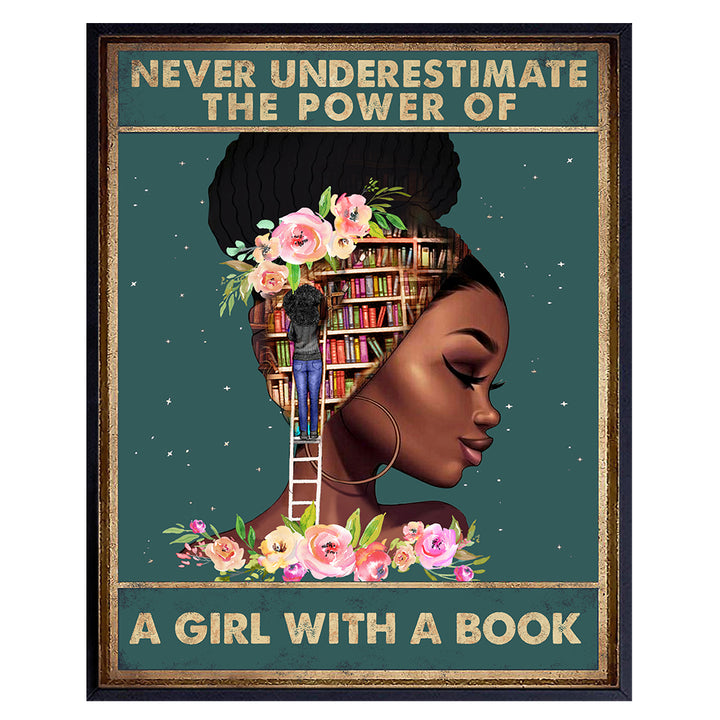 Inspirational African American Wall Art & Decor - Motivational Classroom Decor - Black Art- Black Woman Poster - African American Girl, Women - Never Underestimate a Girl With a Book - Positive Quotes