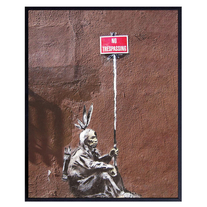 No Trespassing Sign - Banksy Wall Art Poster - 8x10 Urban Street Art Mural Print - Room Decor for Home, Apartment, Dorm, Bedroom, Living Room - Gift for Native American Indian Teens, Graffiti Fan