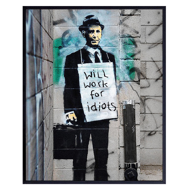 Banksy Wall Art Home Decor - Graffiti Street Art Poster, Print - Unique Funny Urban Style Room Decorations and Great Gift for Contemporary, Modern Art Fans - 8x10 Photo Unframed - Will Work for Idiots