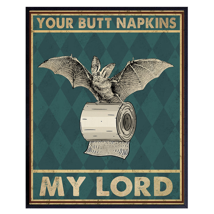 Your Butt Napkins My Lord - Bat Wall Decor - Gothic Bathroom Decor - Funny Bathroom Wall Art - Toilet Paper Wall Art Decorations - Restroom Sign - Bath Wall Decor- Funny Wall Decor - Powder Room Decor