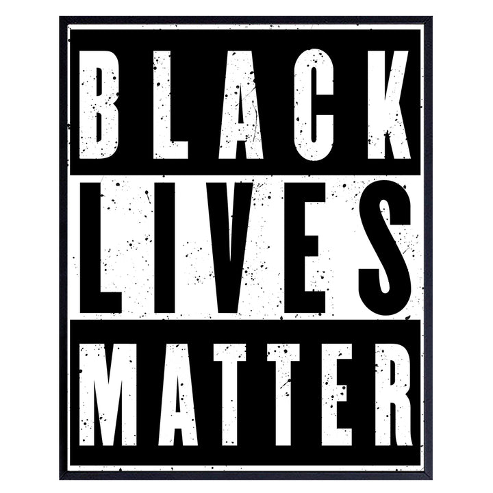 Black Lives Matter Wall Art Poster - 8x10 African American Pride Print for Living Room, Bedroom, Office - Gift for Black History Month, Civil Rights, Martin Luther King, Malcolm X Fans - UNFRAMED