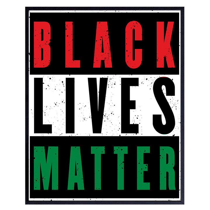 Black Lives Matter Wall Art Poster - 8x10 African American Pride Print for Living Room, Bedroom, Office - Gift for Black History Month, Civil Rights Fans - UNFRAMED