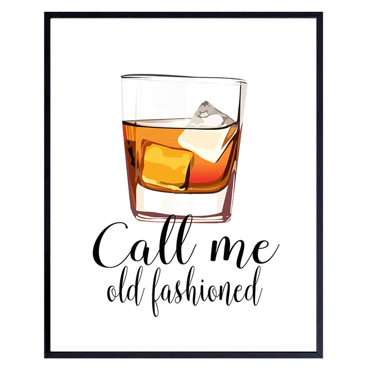 Whiskey Bar Decor - Cocktail Wall Art - Unique Bartender Gift - Call Me Old Fashioned - Funny Typography Poster - Home Decoration for Kitchen, Dining Room - UNFRAMED 8x10 Typography Poster Print