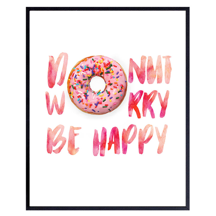 Donut Wall Decor - Funny Kitchen, Dining Room, Cafe Decor - Cute Donut Worry Wall Art for Coffee Bar, Restaurant - Unique Housewarming Gift - Inspirational Quote Poster Picture Print