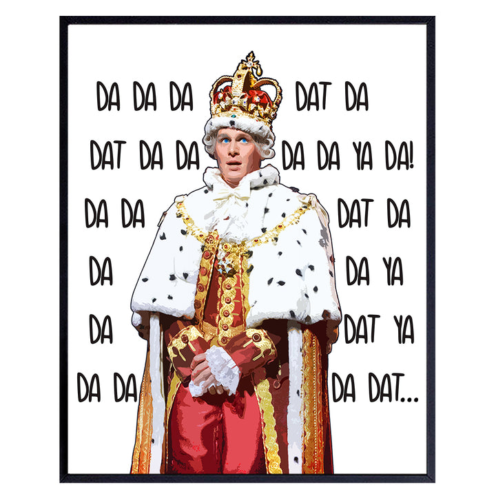 Merch Wall Art - King George Poster Print Home Decor - Musical Merchandise - Unique Gift, Broadway Play Fans - Funny You'll Be Back Picture - 8x10 Unframed