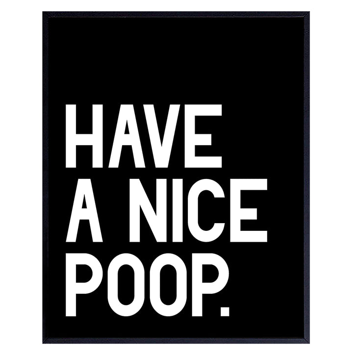 Humorous Bathroom Art Print - Funny Typography Home Decor and Room Decoration for Bath - Unframed - 8x10 - Have a Nice Poop