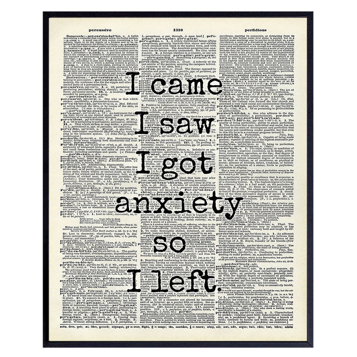 I Came I Saw I Had Anxiety So I Left - Funny Wall Decor - Anxiety Quote Wall Art - 8x10 Poster for Home, Office, Apartment, Bedroom, Bathroom, Living Room - Gift for Psychiatrist, Psychologist