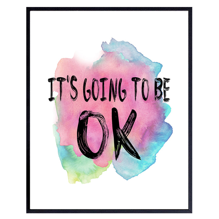 Motivational Posters - Encouragement Gifts for Women - 8x10 Uplifting Gifts - Positive Quotes Wall Decor Print for Living Room, Bedroom - Inspirational Wall Decor - It's Going to Be OK