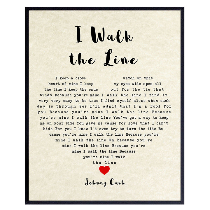 Johnny Cash Poster - 8x10 I Walk The Line Song Lyrics - Cool Gift for Country Music, Nashville, Grand Ole Opry Fans - Romantic Sentimental Poster Print, Wall Art, Home Decor