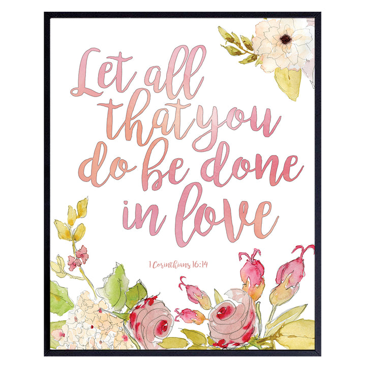 Let All That You Do Be Done In Love - 1 Corinthians - Bible Verse Wall Art - Religious Gifts for Women - Christian Wall Art - Scripture Wall Decor - Blessed Wall Decor - Inspirational Wall Decor