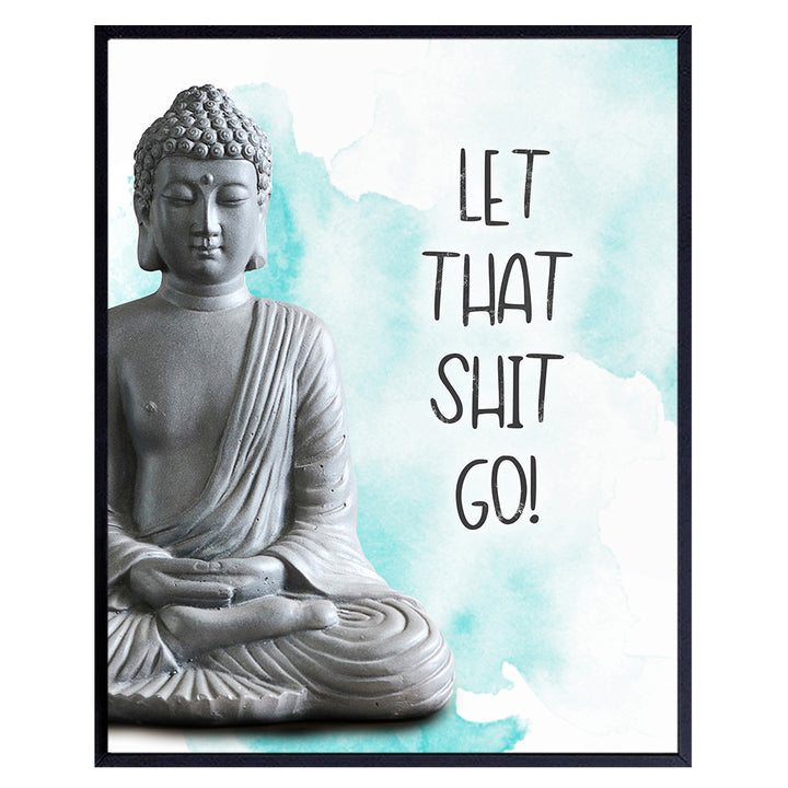 Funny Zen Buddhism Meditation Wall Art - New Age Tranquility Buddha Statue - Bathroom, Bath, Restroom, Yoga Room, Office, Spa Wall Decor - Humorous Gift for Women, Entrepreneur - Let That Shit Go