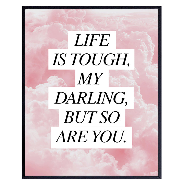 Life is Tough But So Are You - Encouragement Gifts for Women - Inspiring Positive Quotes Wall Decor - Inspirational Wall Art - Motivational Posters - Uplifting Gifts for Women - Encouraging Wall Decor