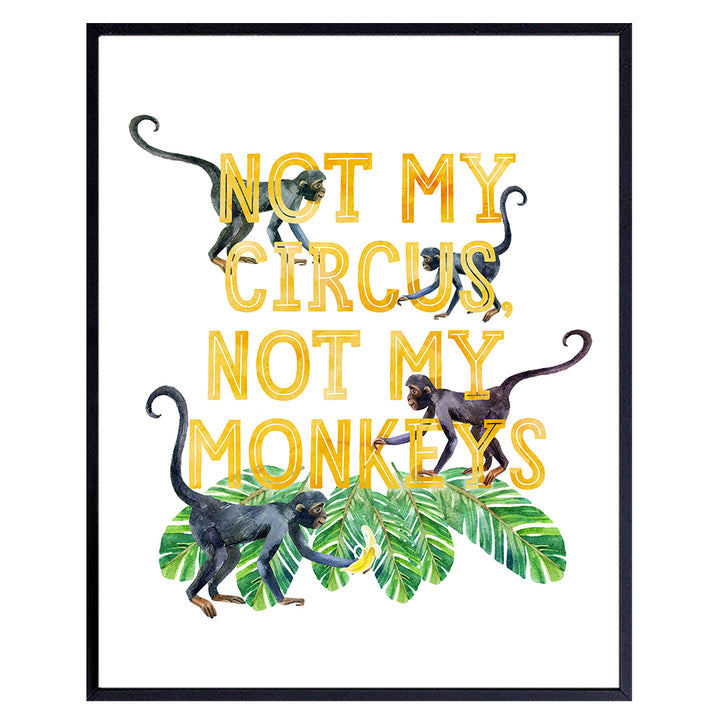 Not My Circus Not My Monkeys Sign - Sayings for Wall Decor - Funny Sayings - Palm Wall Decor - Monkey Decor - Yellow, Green Circus Decorations - Monkey Decorations