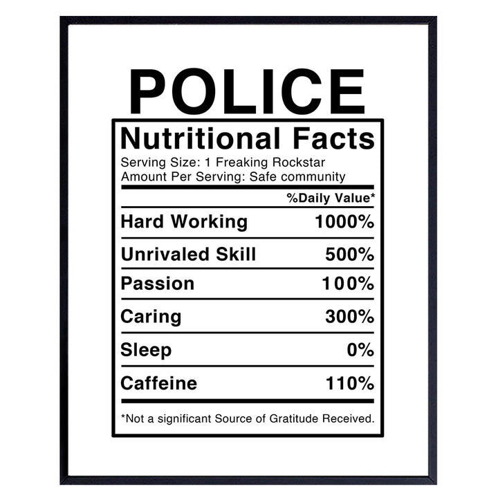 Police Nutritional Facts - 8x10 Funny Wall Art Decor Poster, Decoration for Home, Office, Precinct, Station - Unique Gift for First Responder, Peace Officer, Policeman, Policemen, Law Enforcement