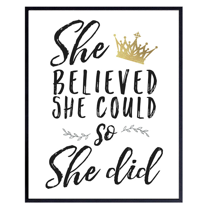 She Believed She Could So She Did Wall Art - Women's empowerment Inspiration Motivational poster - Positive Quotes Inspirational Wall Decor - Encouraging Gifts for Women Girl Daughter UNFRAMED 8x10