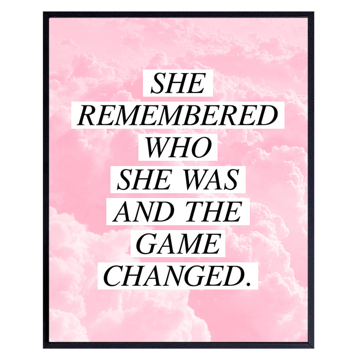 She Remembered Who She Was and the Game Changed - Inspirational Positive Quotes Wall Decor - 8x10 Motivational Wall Art Poster - Encouragement Best Friend Gift for Teens, Women, Girls, BFF