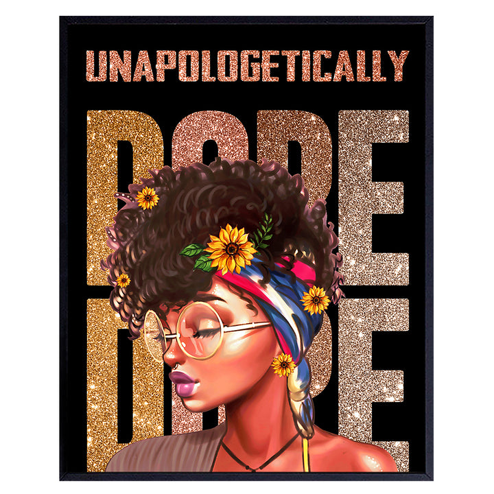 African American Wall Art - Unapologetically DOPE Black women Inspiration Motivational poster - African Americans - Black Girl Magic - Black Art - Positive Quotes Wall Decor Motivation Poster print