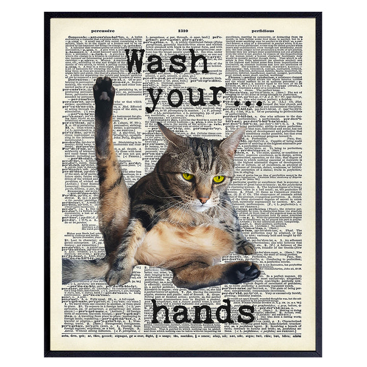 Wash Your Hands Sign, Bathroom Wall Art, Bath Wall Decor - Funny Gift or Restroom Decorations for Restaurant, Bar, Guest Bath or Powder Room - Cat Lovers - 8x10 UNFRAMED Poster Print