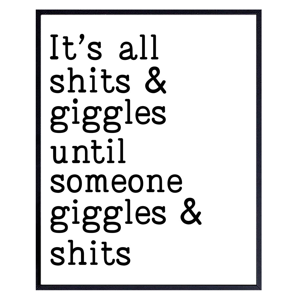 Funny Bathroom Wall Decor - Humorous Art Print for Bath - Funny Bathroom Decor Poster - Great for Housewarming, Gag Gift - Bathroom Wall Art Decor - Funny Saying Bathroom Wall Decor - Unframed