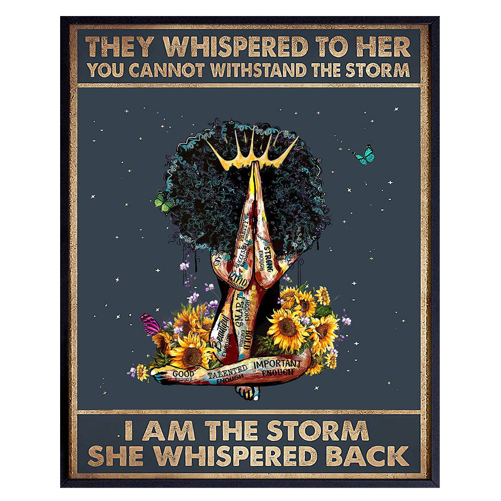 Black women Wall Art LARGE 11x14 - Afro American Inspirational Wall Art - Motivational quote Wall Decor - Personal Growth positive affirmations - They Whispered to Her You Cannot Withstand The Storm