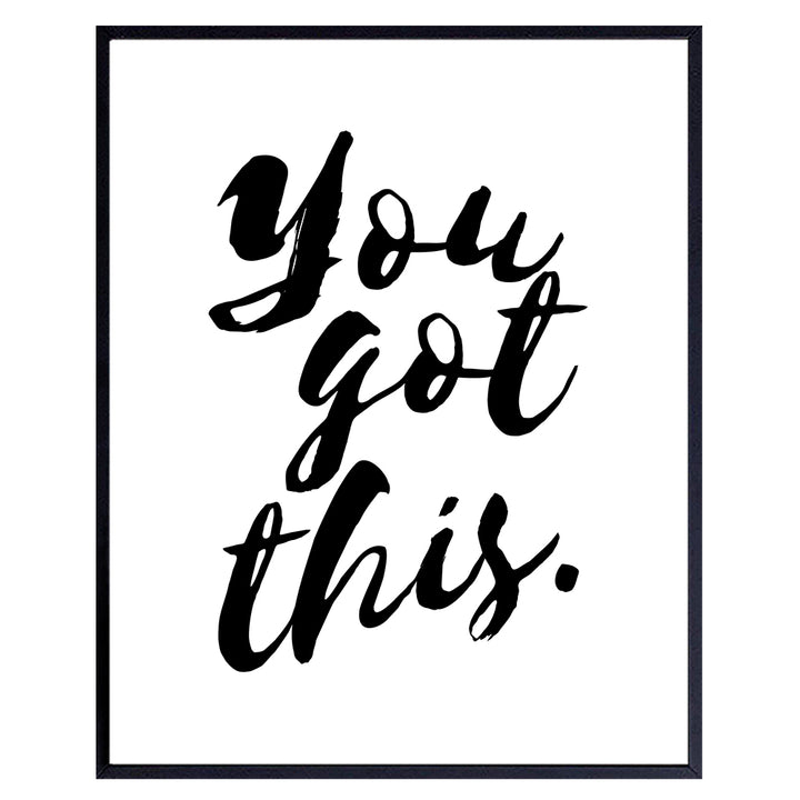 You Got This - Unframed Wall Art Print - Typography - Makes a Great Gift for Teachers - Chic Home Decor - Inspirational and Motivational - Ready to Frame (8x10) Photo