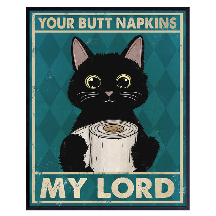 Cat Bathroom Decor - Cat Wall Decor - Funny Bathroom Decorations - Your Butt Napkins My Lord - Guest Bathroom Wall Art - Restroom Sign - Bath Wall Decor -Powder Room Decor - Cat Lover Gifts for Women