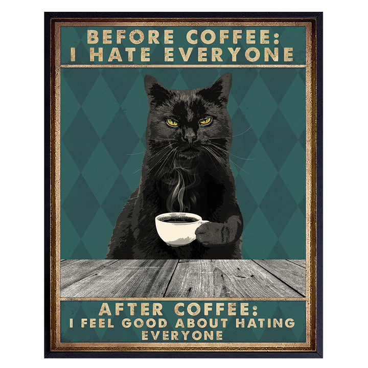 Black cat Wall Art & Decor - Cat Room Decor - Cat Themed Gifts - Cat Lady Gifts for Women Men - Funny Quotes - Coffee Decor - Kitchen Art - Cute Cat Lover Gift - Cafe Wall Art - UNFRAMED 8x10