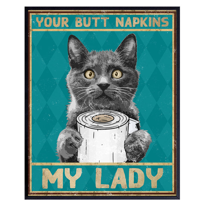 Your Butt Napkins My Lady - Cat Bathroom Wall Decor - Bath Wall Decor - Funny Bathroom Decorations - Powder Room Decor - Guest Bathroom Wall Art - Cat Lover Gifts for Women - Powder Room Poster - 8x10