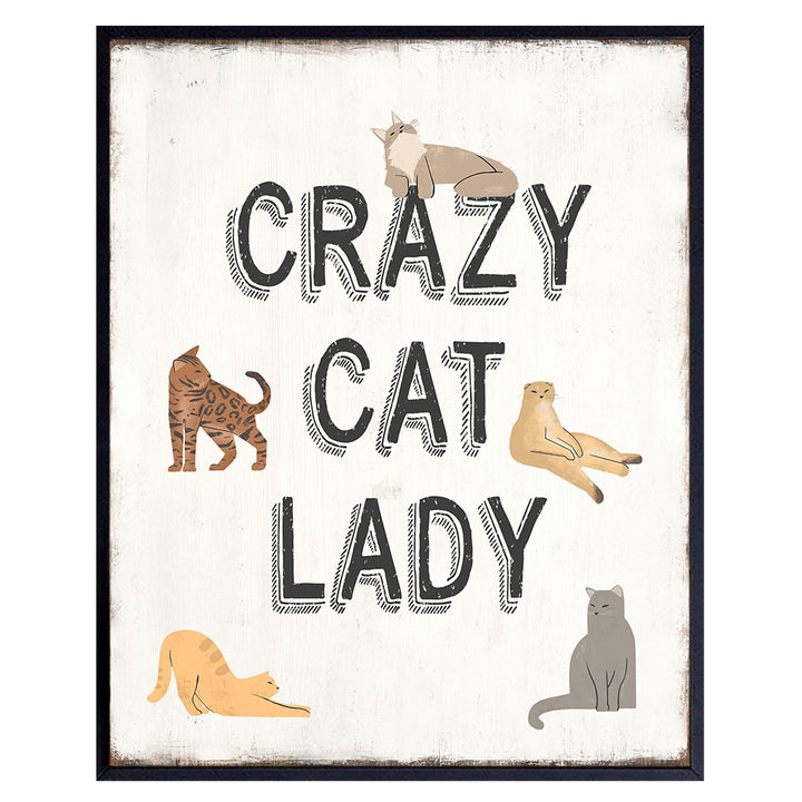 Cute Cat Wall Decor for Women - funny Sayings Crazy Cat Lady Gifts for Women, Woman, Girl, Kitty Cat Mom, Wife - Cats Wall Art for Living room, Kitchen, Bathroom, Apartment - Yellowbird Art & Design