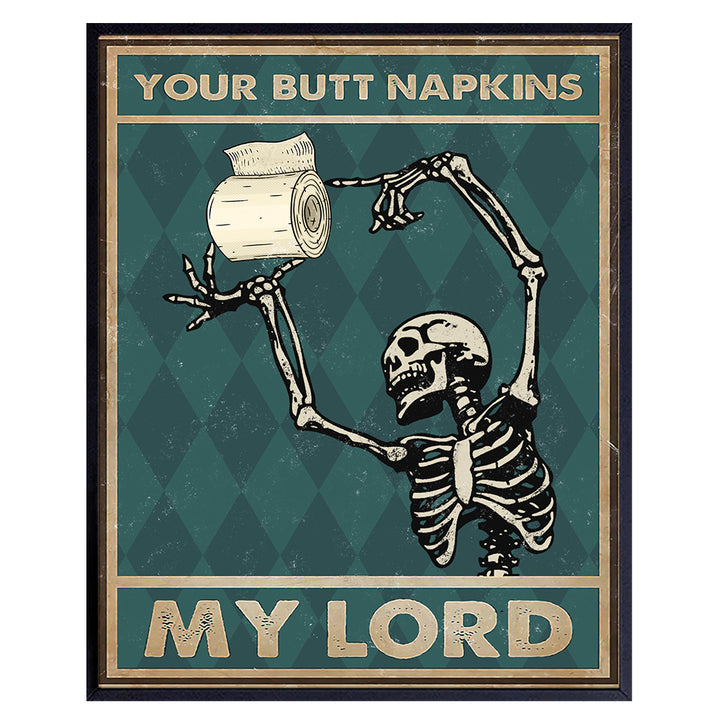 Your Butt Napkins My Lord - Funny Bathroom Wall Decor - Skeleton Decoration - Gothic Bathroom Wall Art - Bath Wall Decor- Toilet Paper Wall Art - Restroom Sign - Funny Wall Decor - Powder Room Decor