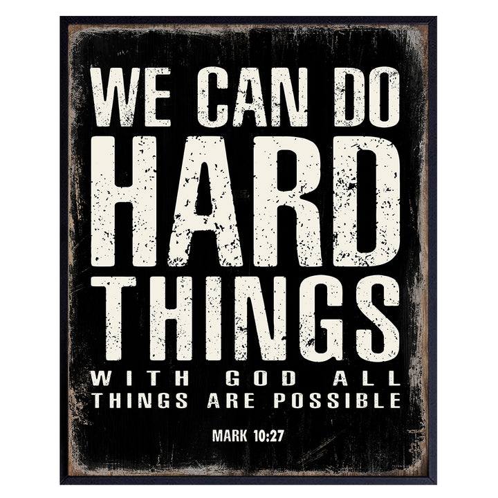 We Can Do Hard Things Sign - With God All Things Are Possible - Motivational Posters - Catholic Christian Gifts for Men - Religious Wall Decor - Scripture Wall Art - Spiritual Bible Verses Wall Decor