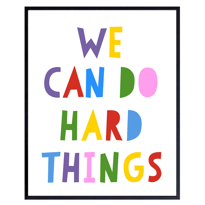 We Can Do Hard Things Sign - Motivational Posters for Kids 8x10 - Kids Inspirational Wall Art - Boys Room, Girls Bedroom, Classroom Decorations - Family Wall Decor - Encouraging Positive Quotes Prints