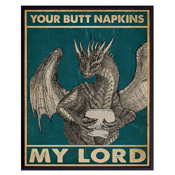 Your Butt Napkins My Lord - Dragon Wall Art Decorations - Gothic Bathroom Decor - Funny Bathroom Wall Art - Toilet Paper Wall Art - Restroom Sign - Bath Wall Decor - Powder Room Decor