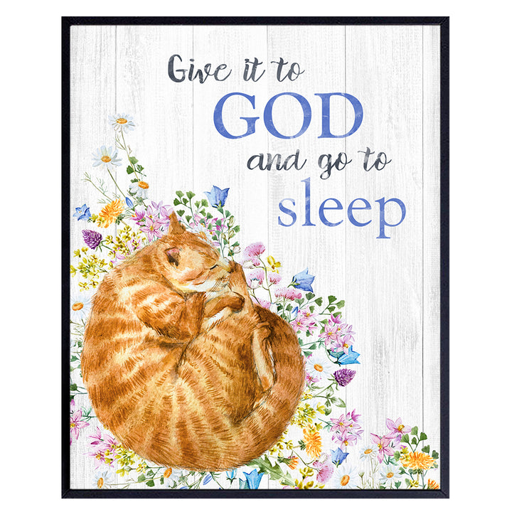 Give It To God And Go To Sleep Sign - Religious Wall Decor - Christian Wall Art - Cute Cat Gifts for Women, Girls - Catholic Gifts - Kitty Cat Lover - God Wall Decor - Inspirational Quote Wall Art