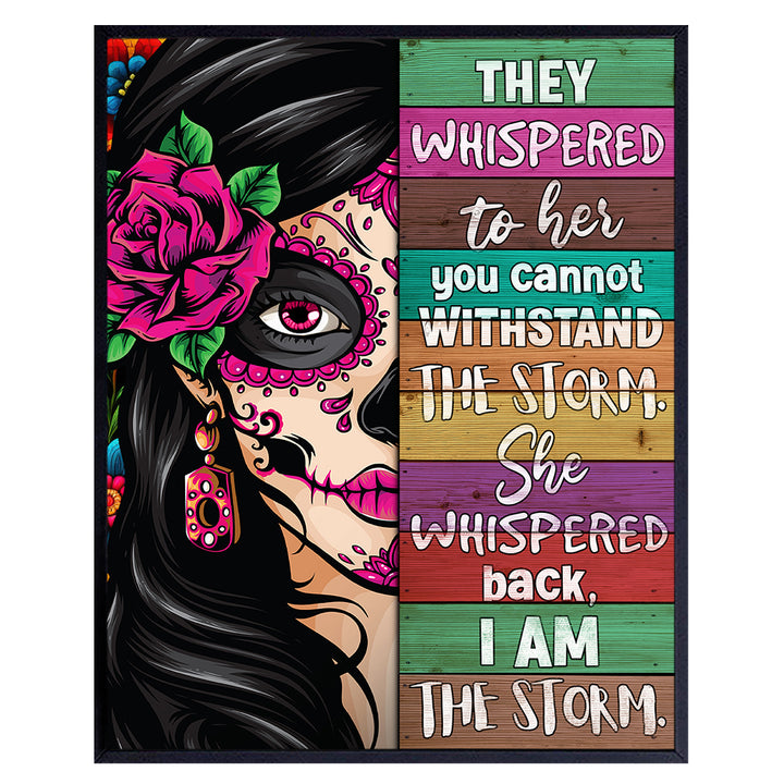 Inspirational quote Decoracion Para Mujer - Sugar Skull Decor Mexican Art Regalos Para Ninas - She Whispered Back I Am the Storm - Wall Art for Women, Chicano Latinx Woman - positive Quotes Wall Decor