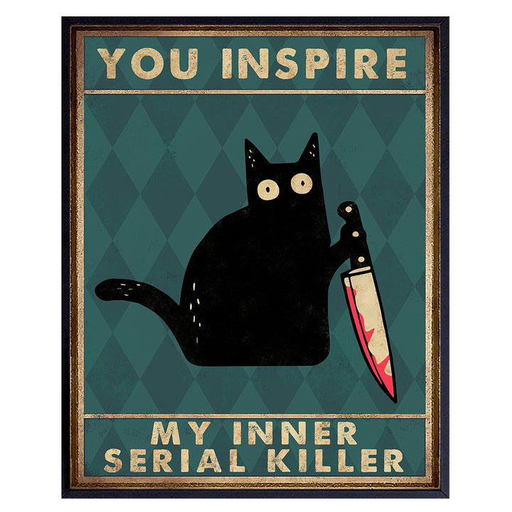 Funny Cat Wall Art & Decor - Cat Gifts for Women - Black cat Wall Art - Cat Themed Gift for Men - Cat Decor - Halloween Wall Art - Cat Lover Gifts - Inner Serial killer - Cute Cat Poster 8X10 UNFRAMED