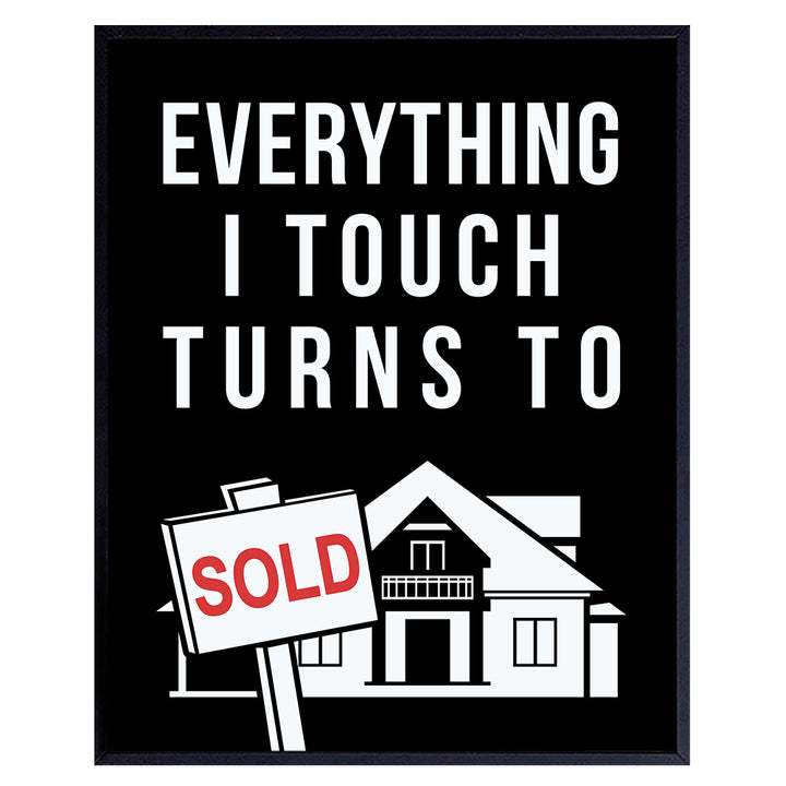 Yellowbird Art & Design Real Estate Broker Wall Art - Realtor Gifts - Everything I Touch Turns To Sold - Real Estate Sign - Real Estate Gifts - Real Estate Office Decor - Motivational poster 8X10