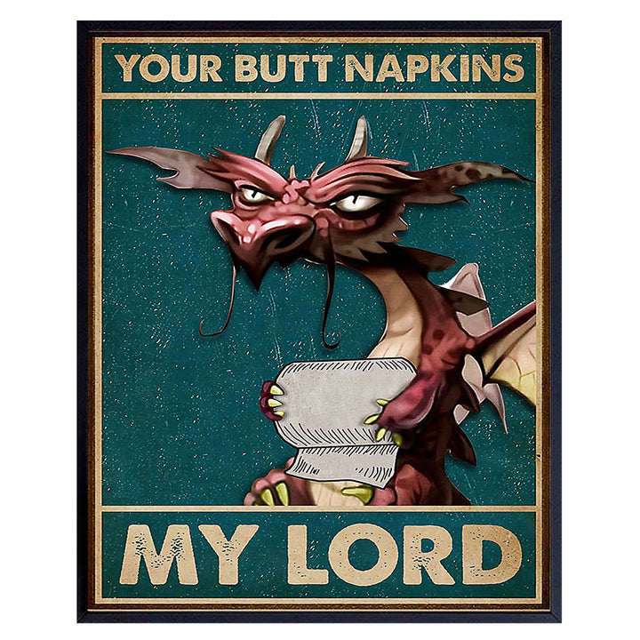 Your Butt Napkins My Lord - LARGE 11x14 - Dragon Decorations - Funny Bathroom Wall Art - Goth Gothic Bathroom Decor - Guest Bathroom - Toilet Paper Wall Art - Restroom Sign - Powder Room Decor - Bath