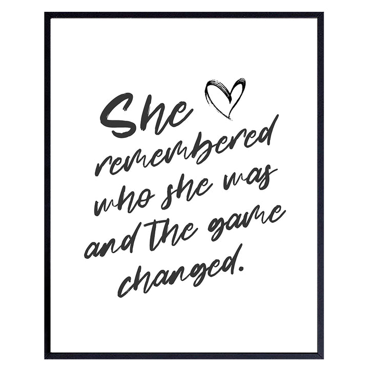 Positive Quotes Wall Art & Decor - She Remembered Who She Was And the Game Changed - Inspirational Posters for Women, Teen Girls - Motivational Sayings - Uplifting Encouragement Gifts - UNFRAMED