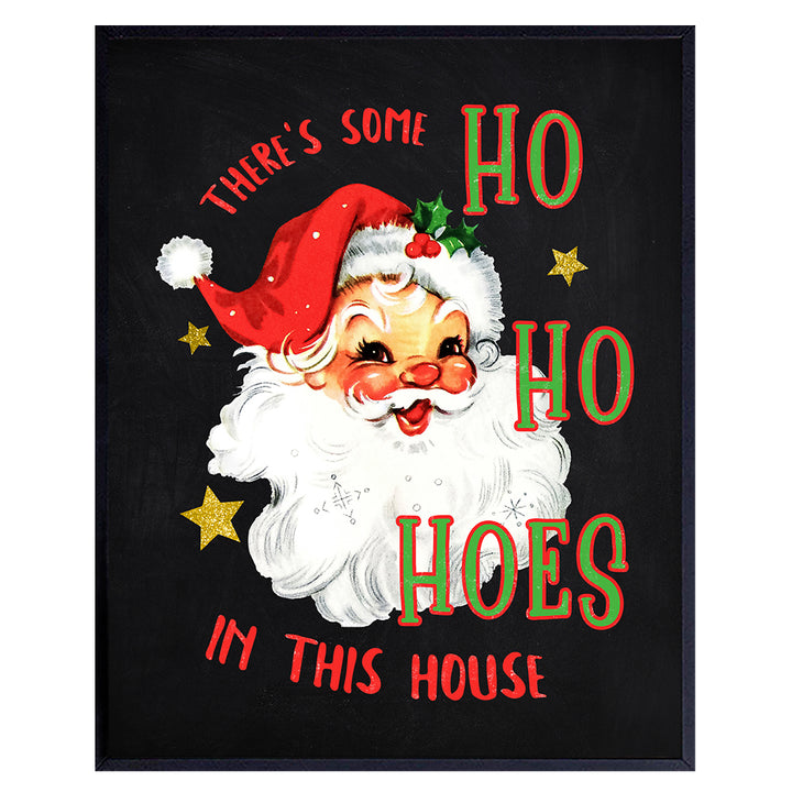 Theres Some Hoes In This House Xmas Decorations - Holiday Decorations - Santa Claus Decoration - Cute Christmas Decor - Funny Christmas Decorations - Holiday Home Decor Wall Art