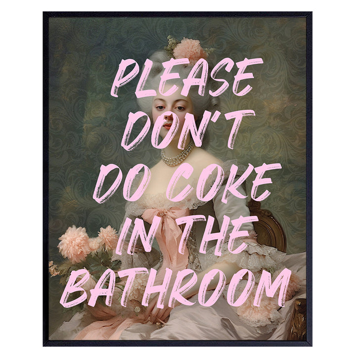 funny Bathroom Wall Decor for Women - Bath Accessories - Cute Small Bathroom Pictures - Please Don't Do Coke In The Bathroom Sign - Restroom Wall Art - Pink Bathroom Poster - College Dorm Wall Decor