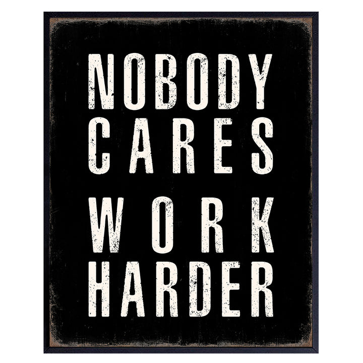 Rustic Masculine Office Wall Decor - Motivational poster for Men - Home Gym Decor funny Sayings - Inspirational Wall Decor - Encouraging Wall Decor - Hustle Wall Art - Nobody Cares Work Harder 8x10