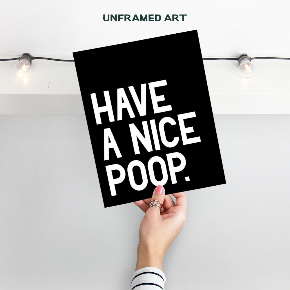 Humorous Bathroom Art Print - Funny Typography Home Decor and Room Decoration for Bath - Unframed - 8x10 - Have a Nice Poop