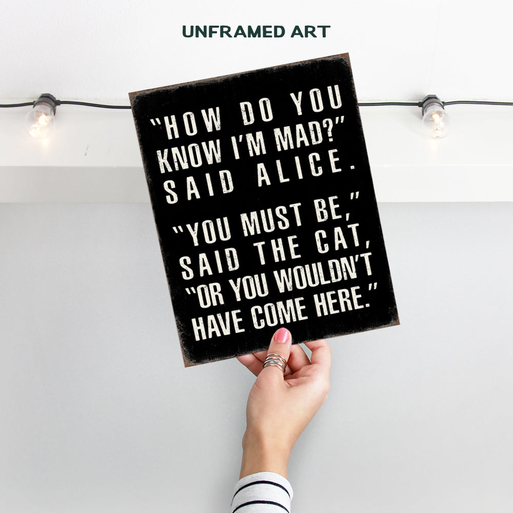 Office Wall Art & Decor - Funny Quotes Wall Decor - Alice In Wonderland Decor - Funny Sayings for Women Men - Man cave Decor - Yellowbird Art & Design Home Decor Poster Saying - UNFRAMED 8x10