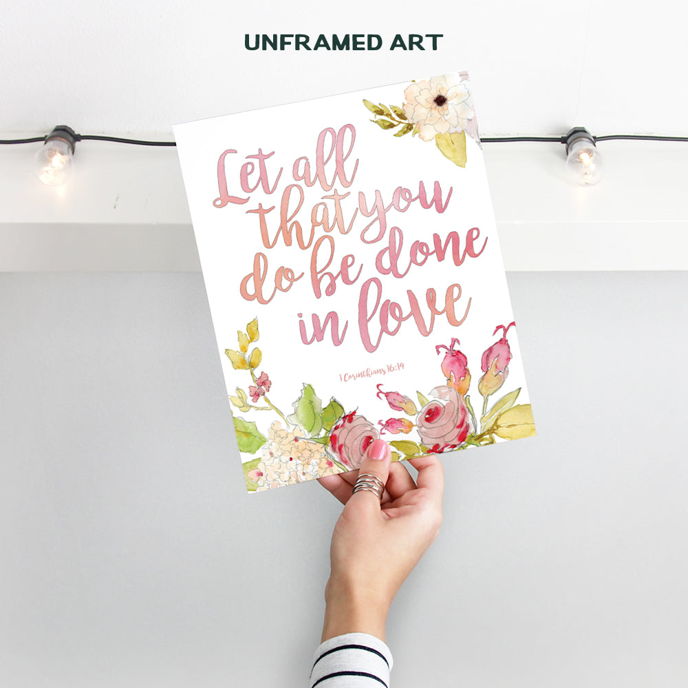 Let All That You Do Be Done In Love - 1 Corinthians - Bible Verse Wall Art - Religious Gifts for Women - Christian Wall Art - Scripture Wall Decor - Blessed Wall Decor - Inspirational Wall Decor