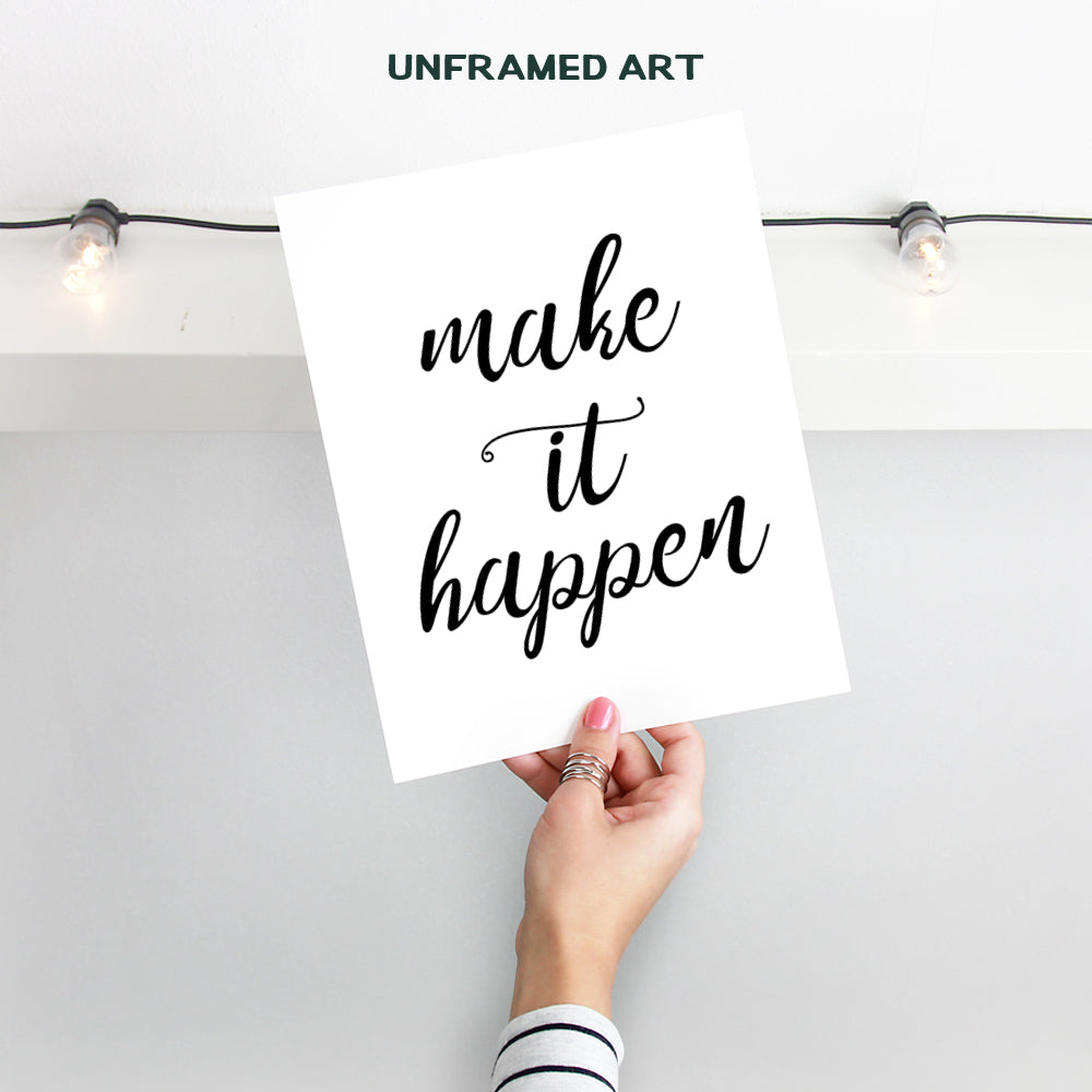 Make It Happen - Unframed Wall Art Print Typography - Perfect Affordable Gift - Motivational Quote - Great For Office and Home Decor - Ready to Frame (8X10) Photo