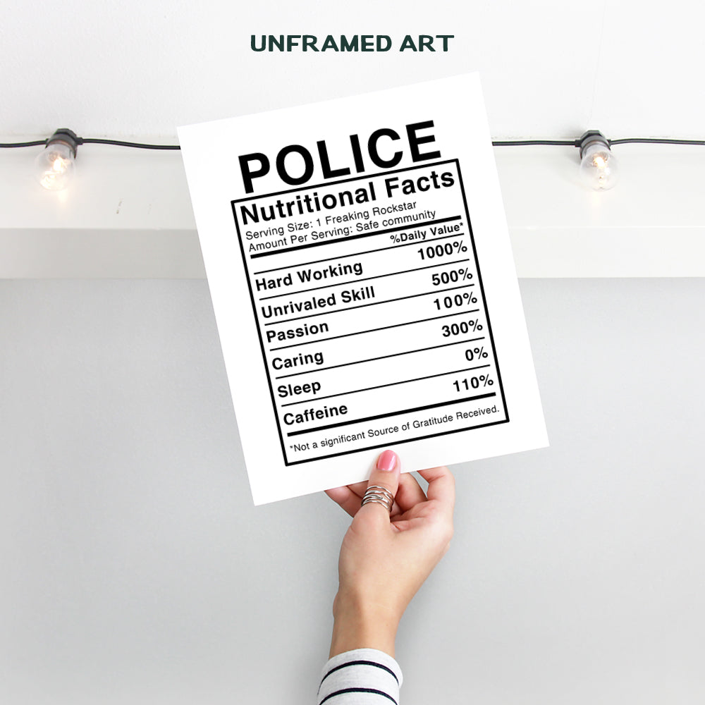 Police Nutritional Facts - 8x10 Funny Wall Art Decor Poster, Decoration for Home, Office, Precinct, Station - Unique Gift for First Responder, Peace Officer, Policeman, Policemen, Law Enforcement